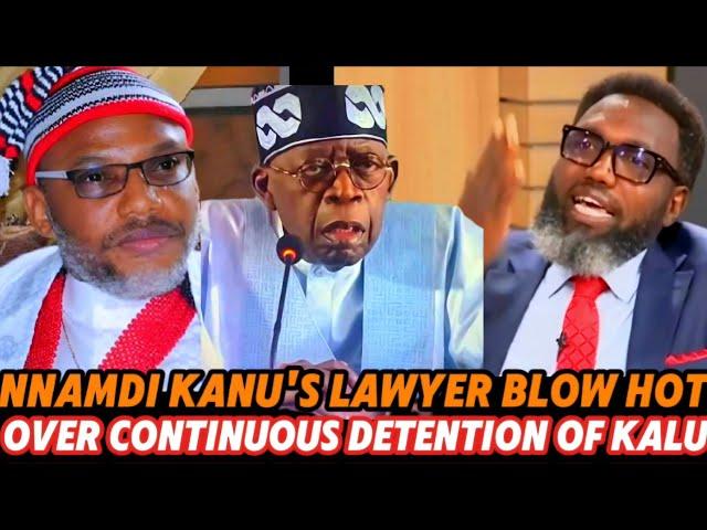 BREAKING Nnamdi Kanu's Lawer Knocks Tinubu Over The Continuous Detention Of Nnamdi Kanu