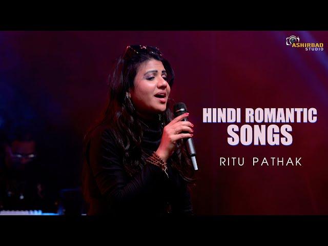 Hindi Romantic Songs | Mashup | Ritu Pathak Live Singing