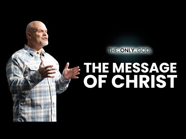 The Message of Christ | The. Only. God | Dr. Jeff Schwarzentraub | BRAVE Church