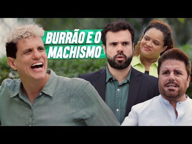 BURRÃO E O MACHISMO | EMBRULHA PRA VIAGEM