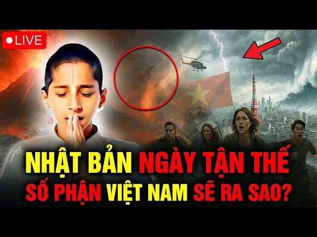  TRỰC TIẾP: TOANG RỒI: Dị Tượng Báo Hiệu Kỳ Lạ Từ Nhật Bản - Số Phận Việt Nam Sẽ Ra Sao?