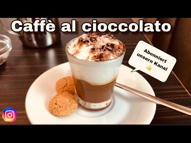 Caffè al Cioccolato #Espresso Dessert mit Schoko und aufgeschäumter Milch