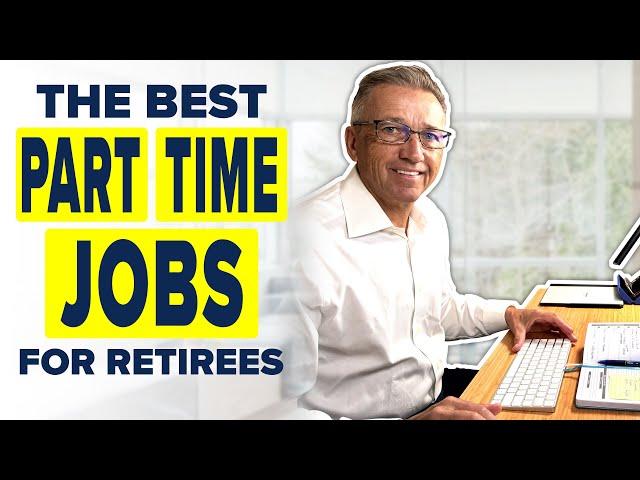 25 In-Demand Part Time Jobs For Retirees - You CAN work and be Retired!