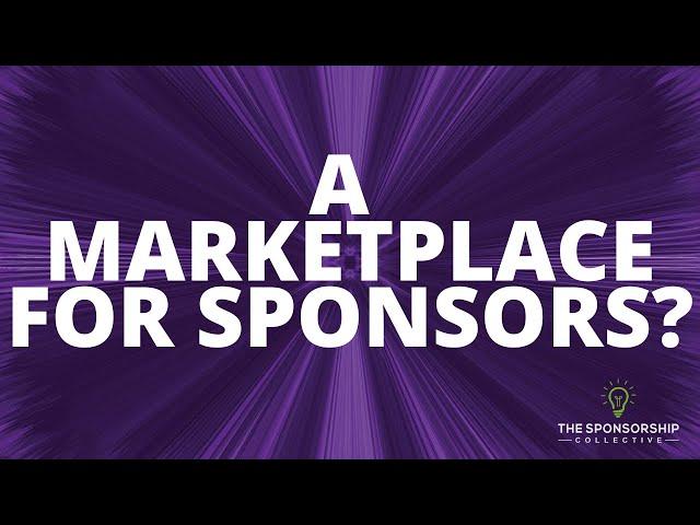 A Marketplace for Sponsors?