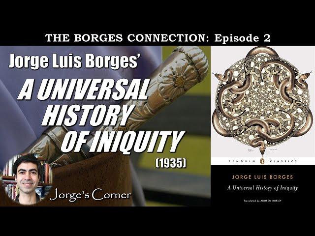 Jorge Luis Borges' A Universal History of Iniquity (1935) | Book Review and Analysis