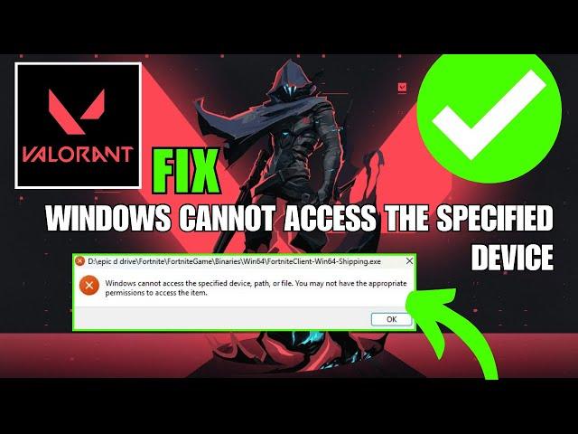 How To Fix Valorant Windows Cannot Access The Specified Device