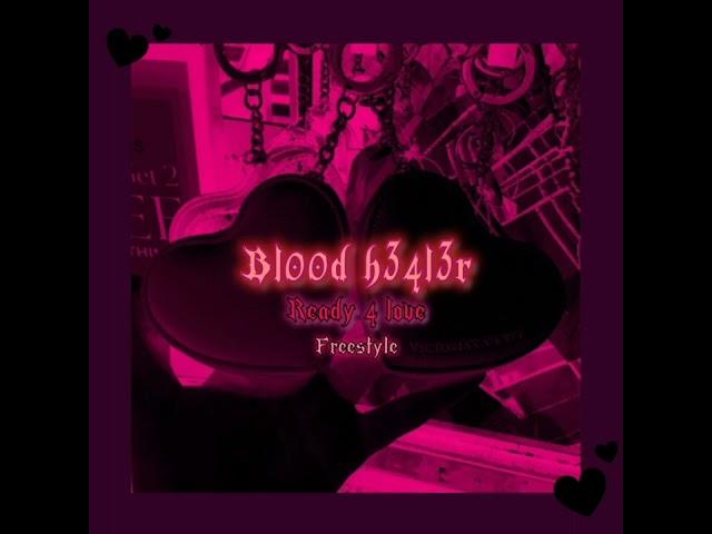 Bl00d h34l3r - Ready 4 love freestyle (Prod. NOTURMOOD)