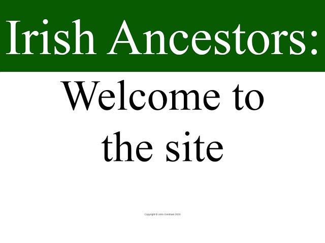 Irish Ancestors: Welcome to the site