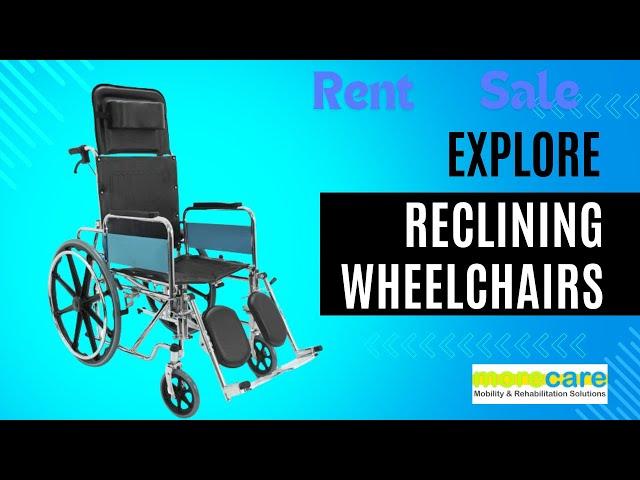 Reclining Manual Wheelchairs for Sale And Rent in Jaipur | MoreCare Mobility