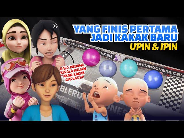 UPIN IPIN MAU GANTI KAKAK!!! KARNA KAK ROS TERLALU GALAK!!! #BalapKelereng