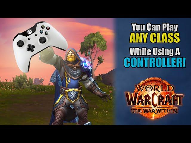 You Can Play ANY CLASS with a CONTROLLER in World of Warcraft! | And Some Ways to Make it EASIER!