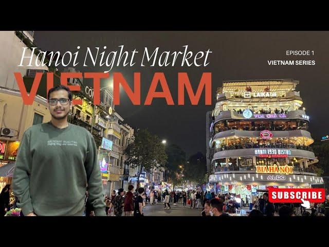 Hanoi Night Market Old Quarter Walking Tour | Shopping Street in Hanoi | Vietnam 2025 | Ep - 1