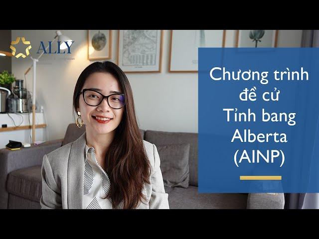 [ĐỊNH CƯ CANADA] Chương trình Đề cử Tỉnh bang Alberta (AINP)