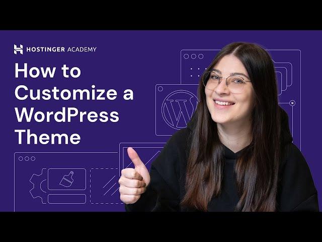 How to Customize a WordPress Theme in 2025