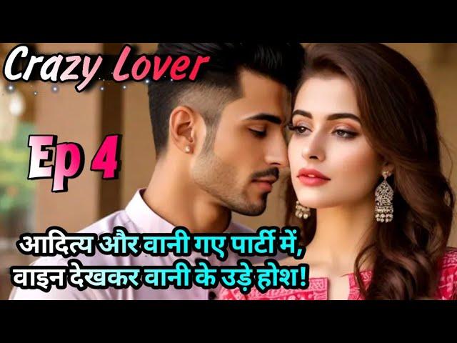 Crazy Lover Episode 4 | Vani and Aditya | Ariz Ishq | Pocket FM | Romantic Love Story in Hindi