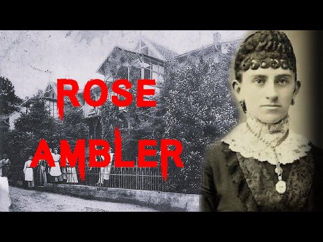 The Mysterious and Sinister Case of Rose Ambler