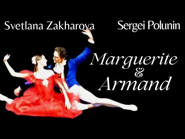 Sergei Polunin & Svetlana Zakharova MARGUERITE AND ARMAND (Near-Complete Ballet)