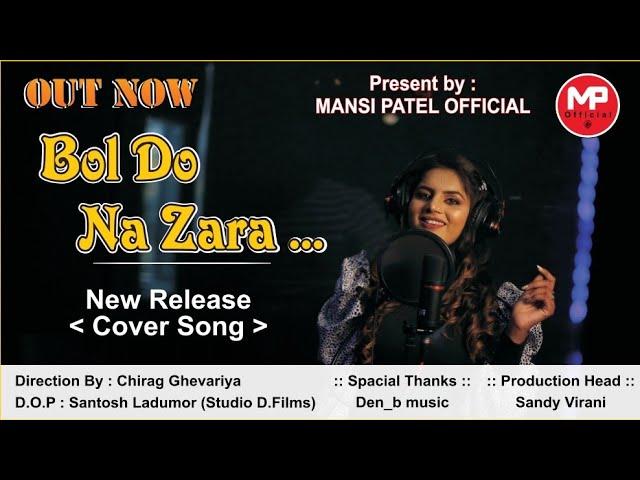 Bol do na zara || cover song || Mansi patel || Bollywood Mashup