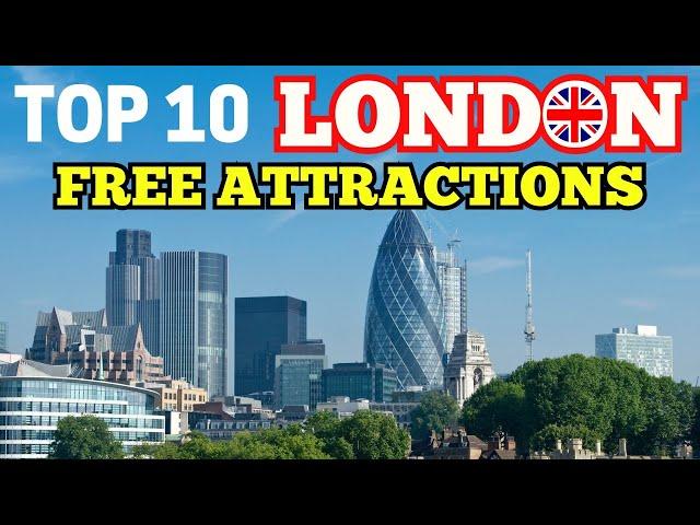 TOP 10 -Things to do for FREE in London, England