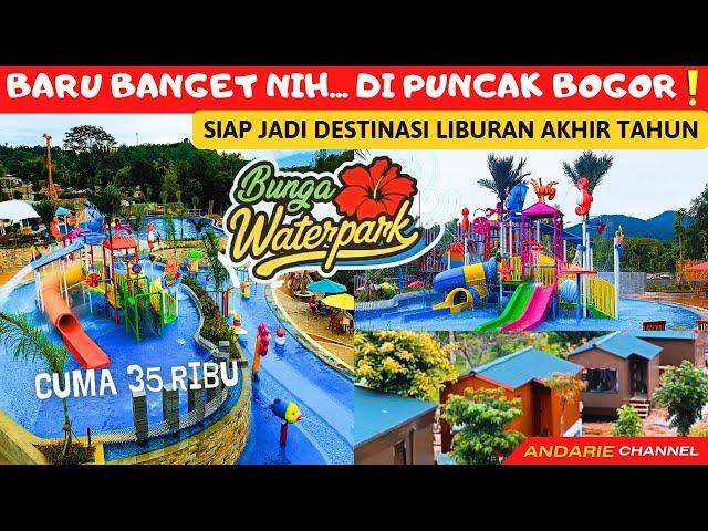 WISATA TERBARU‼️ BUNGA WATERPARK Puncak Bogor.. Lagi Hits, Wajib Kesini!