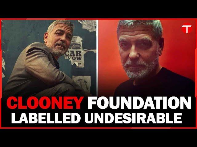 Russia labels George Clooney's human rights foundation "Undesirable"