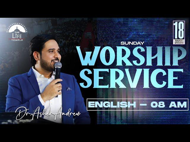 #SundayService English Worship Service live 18-05-2025 || Dr Asher Andrew || The Life Temple