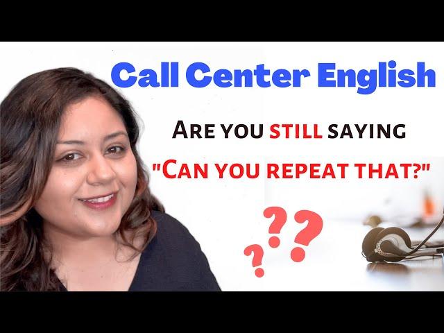 Call Center English: What do you say when you don't understand? #callcenter #businessenglish