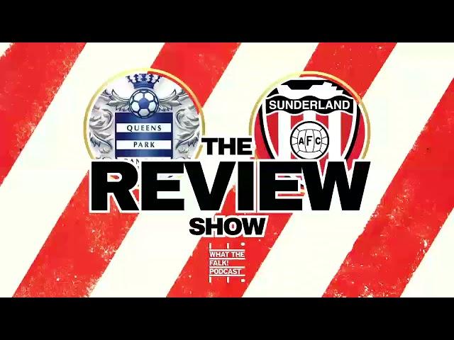 Queens Park Rangers 0-0 Sunderland | EFL Championship Review - What The Falk Podcast