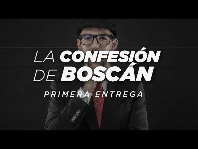 La CONFESIÓN de BOSCÁN | Capítulo 1 | Chicos Malos