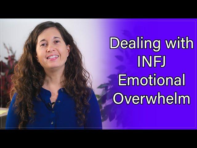 Dealing with INFJ Emotional Overwhelm