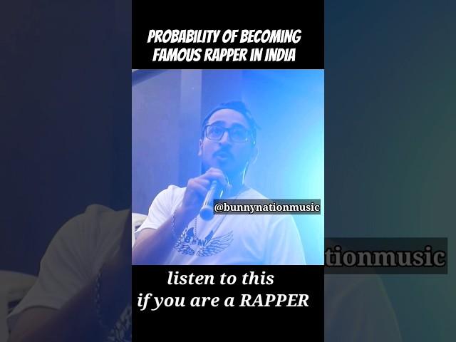 PROBABILITY OF BECOMING A FAMOUS RAPPER IN INDIA || BUNNY NATION MUSIC | #rap #dhh #seedhemaut