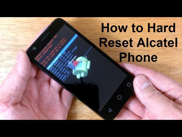 How to reset an AlCatel UNLOCK & How to hard RESET Alcatel one touch or ideal - Free & Easy