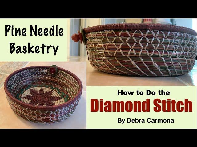 How to Do the Diamond Stitch in Pine Needle Basketry