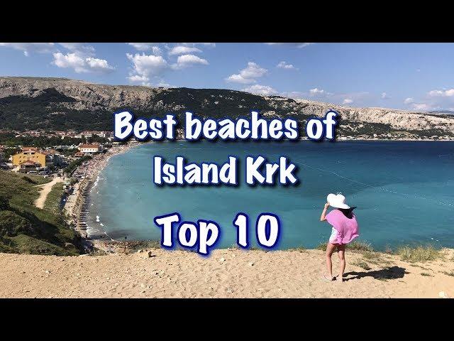 Top 10 Beaches of Island of Krk, 2022