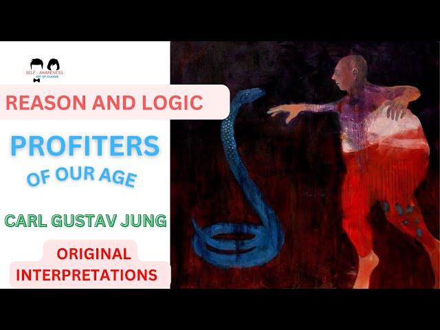 REASON AND LOGIC - PROFITERS OF OUR AGE – (CARL JUNG – original explanations) - Goran Stevcevski