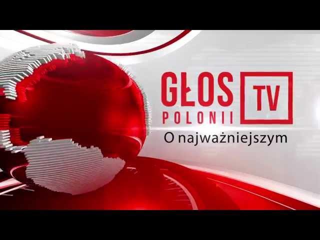 0001 „Głos Polonii TV” O najważniejszym!