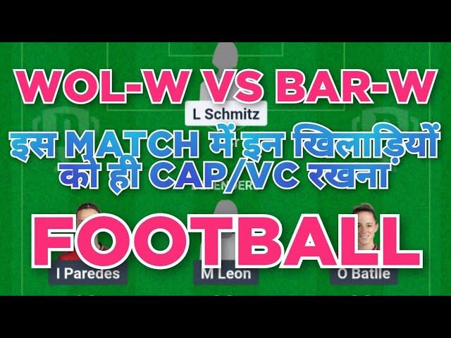 WOL-W vs BAR-W Football dream11 team | WOL-W vs BAR-W Football dream11 team prediction win