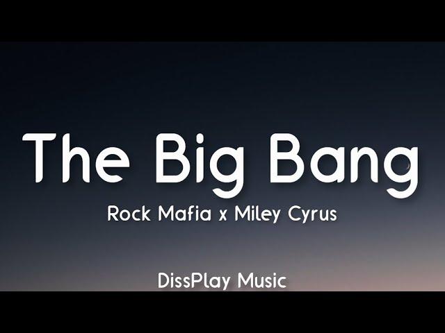 Rock Mafia ft Miley Cyrus - The Big Bang (lyrics)