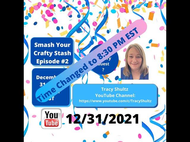 Smash Your Crafty Stash Episode #2  New Year's Eve !