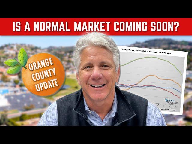 The Orange County Housing Market Is Slowly Moving Towards Normalizing: See The Latest Data (5/30/24)