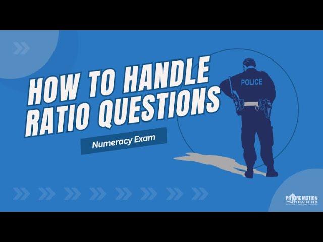 Police Exam | Numeracy Questions | How to solve ratio questions.