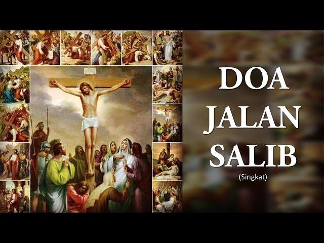 DOA JALAN SALIB (Singkat) | Doa Katolik | Dilengkapi Firman Kesembuhan dan Keselamatan