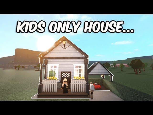 BUILDING A KIDS ONLY HOUSE IN BLOXBURG | roblox