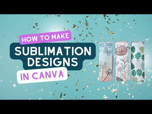 How To Make Sublimation Designs in Canva