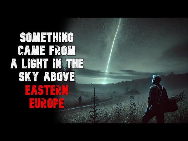 Light in the Sky | EASTERN EUROPE HORROR STORY