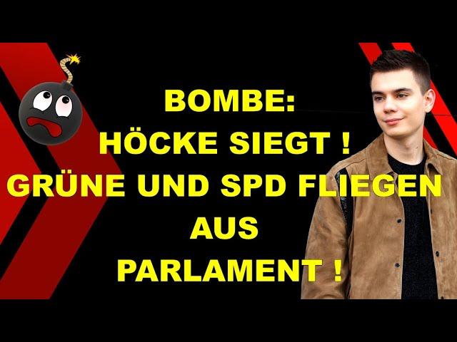 HÖCKE SIEGT! Grüne & SPD FLIEGEN RAUS!