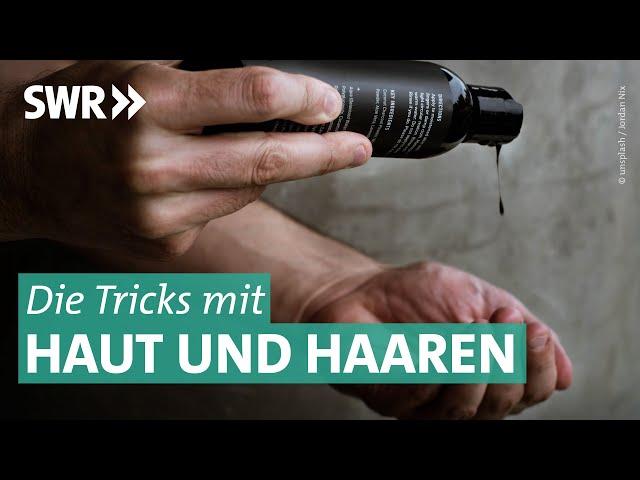 Wie trickst die Kosmetik-Industrie? | Die Tricks ... SWR & NDR