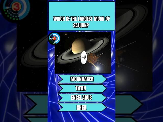 #Quiz | WHICH IS THE LARGEST MOON OF SATURN? | Test Your Knowledge! #facts #shorts #quiz #space