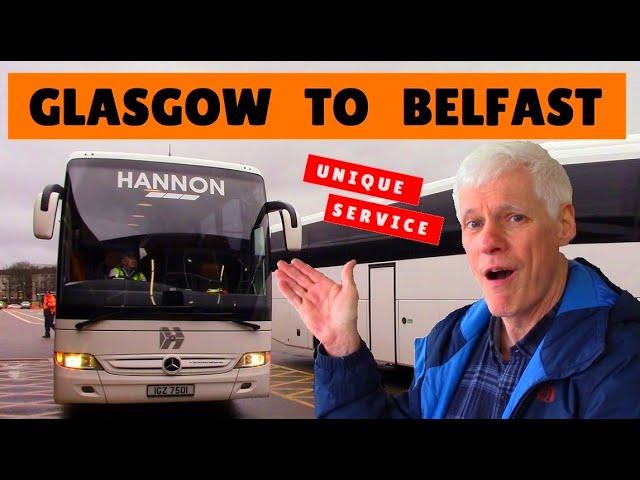 IS THIS UNIQUE? Bus from Glasgow to Belfast with HANNON COACH