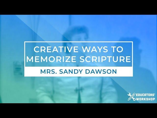 Educators' Workshop – Creative Ways to Memorize Scripture